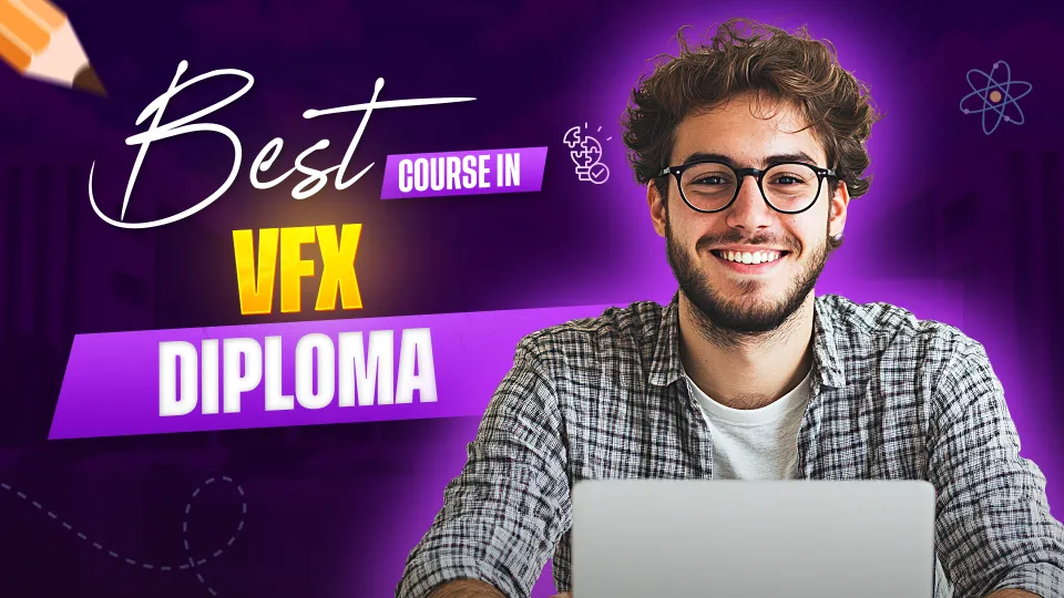 Adv. Diploma course in Visual Effects