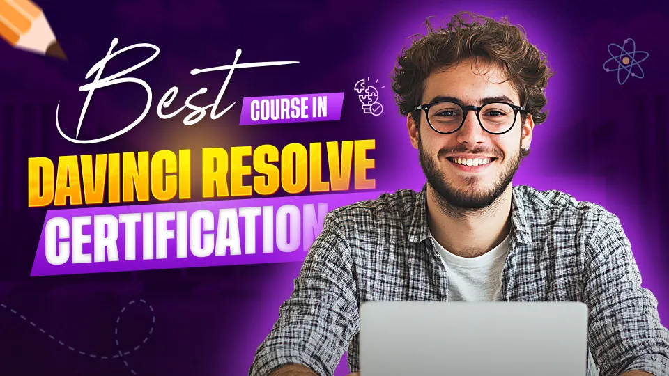 Adv. Certification Course in DaVinci Resolve